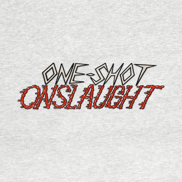 One-shot Onslaught by oneshotonslaught